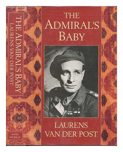 VAN DER POST, LAURENS - The Admiral's baby / Laurens van der Post