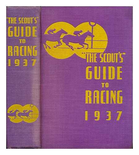 LUCKMAN, CYRIL ('THE SCOUT') - 'The Scout's' Guide to Racing 1937