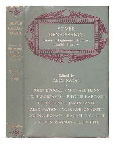 NATAN, ALEX - Silver Renaissance. Essays in eighteenth-century English history. Edited by Alex Natan