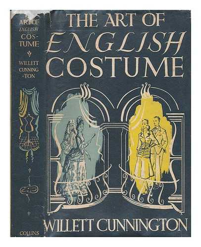 CUNNINGTON, C. WILLETT (CECIL WILLETT) 1878-1961 - The art of English costume