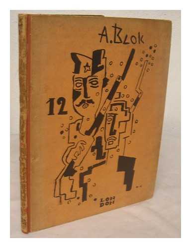 BLOK, ALEKSANDR (1880-1921). LARIONOV, MIKHAIL FEDOROVICH (1881-1964) - The twelve