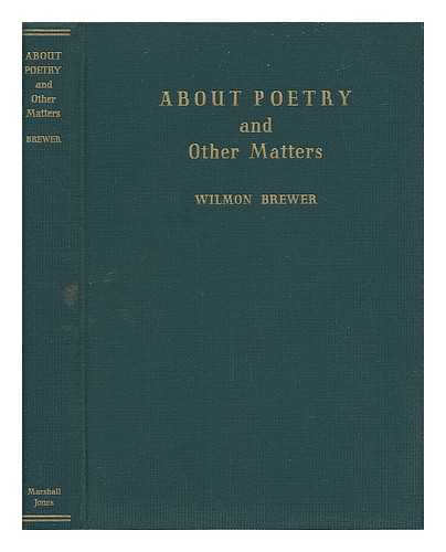 BREWER, WILMON - About Poetry and Other Matters