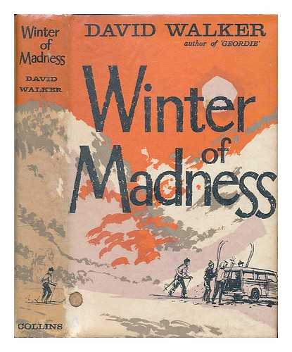 WALKER, DAVID - Winter of madness : a novel