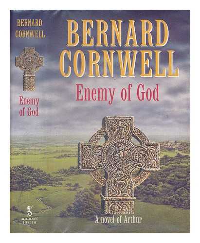 CORNWELL, BERNARD (1944-) - Enemy of God : a novel of Arthur / Bernard Cornwell