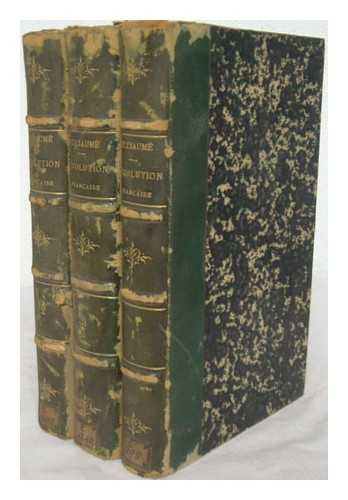 VILLIAUME, NICOLAS (1818-1877) - Histoire de la revolution francaise (1789) / Par N. Villiaume - Complete in 3 volumes