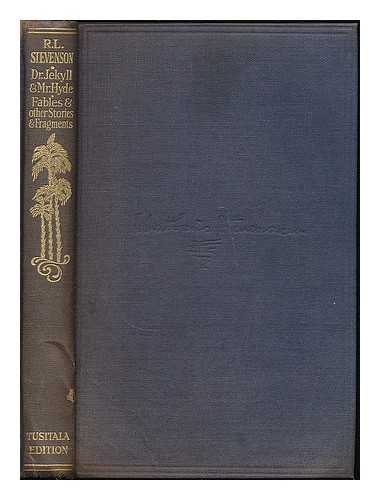 STEVENSON, ROBERT LOUIS (1850-1894). JONES-EVANS, ERIC - The strange case of Dr. Jekyll & Mr. Hyde : Fables Other stories & Fragments