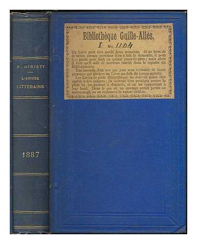 GINISTY, PAUL (1855-1932) - L'Annee litteraire avec une preface de Jules Lemaitre. Troisieme annee, 1887