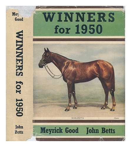 GOOD, MEYRICK AND JOHN BETTS - Winners for 1950