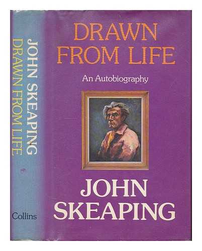 SKEAPING, JOHN - Drawn from life : an autobiography / John Skeaping