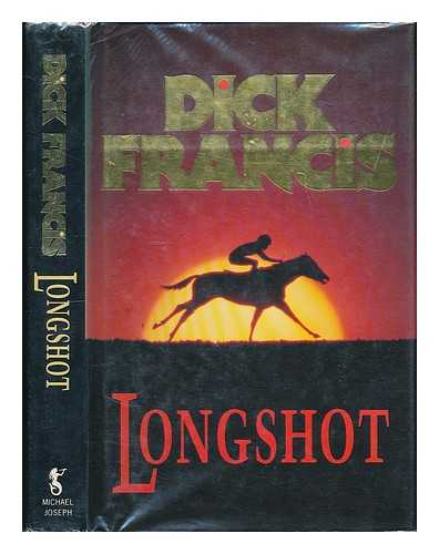 FRANCIS, DICK - Longshot / Dick Francis