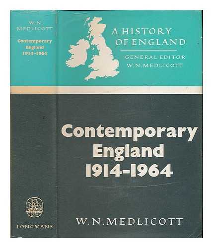 MEDLICOTT, W. N. (WILLIAM NORTON) 1900-1987 - Contemporary England, 1914-1964