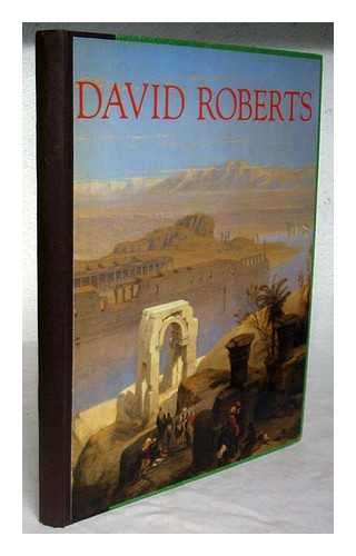 GUITERMAN, HELEN ; DAVID ROBERTS (EXHIBITION) (1986-1987 : LONDON) - David Roberts / compiled by Helen Guiterman and Briony Llewellyn