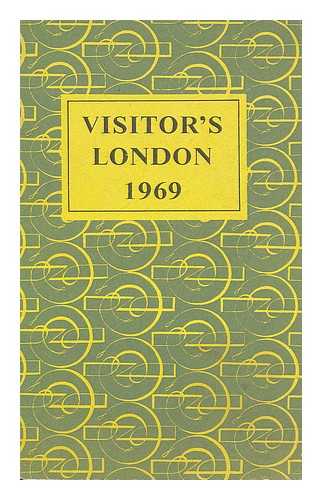 HUTCHISON, HAROLD F. - Visitor's London : an alphabetical reference book for the visitor to London who wishes also to see something of London's countryside