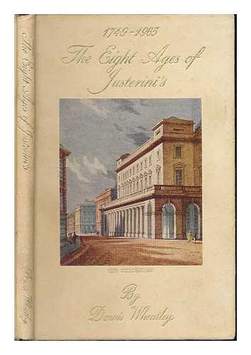 WHEATLEY, DENNIS - 1749-1965 : the eight ages of Justerini's