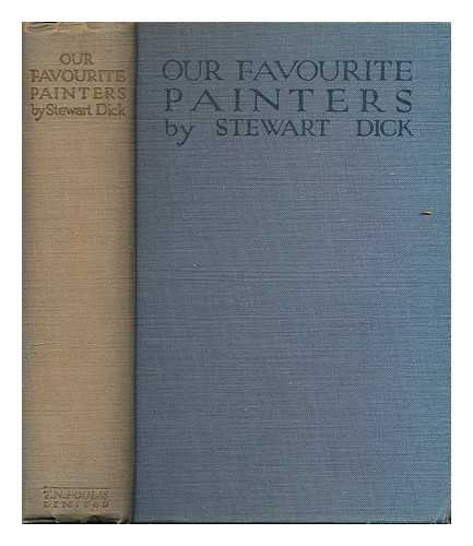 DICK, STEWART (1874-) - Our favourite painters