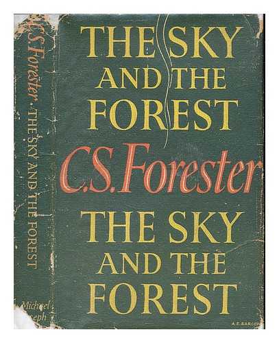 Forester, C. S. (Cecil Scott) 1899-1966 - The sky and the forest / [by] C. S. Forester