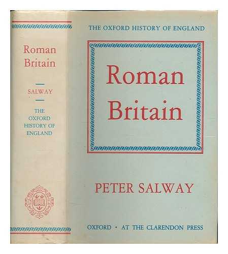 SALWAY, PETER - Roman Britain