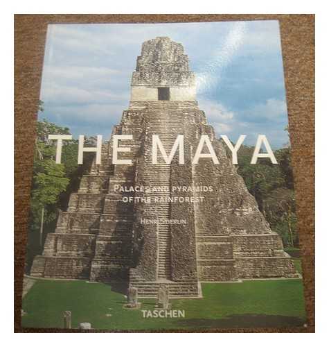 STIERLIN, HENRI - The Maya : palaces and pyramids of the rainforest / Henri Stierlin ; photographs, Anne and Henri Stierlin