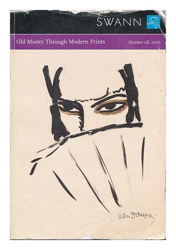 SWANN GALLERIES, NEW YORK - Old Master Through Modern Prints : October 28, 2010. [Swann auction catalogue]