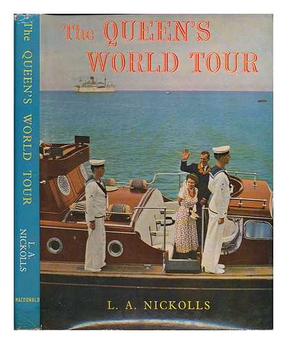 NICKOLLS, LOUIS ALBERT - The Queen's world tour