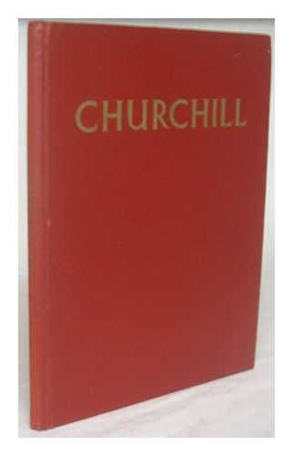 FERRIER, NEIL - Churchill : the man of the century, a pictorial biography / edited by Neil Ferrier