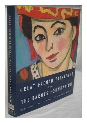 BARNES, ALBERT COOMBS ; BARNES FOUNDATION - Great French paintings from the Barnes Foundation : Impressionist, Post-impressionist, and Early Modern