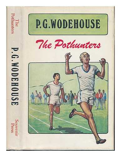 WODEHOUSE, P. G. (PELHAM GRENVILLE) 1881-1975 - The pothunters / [by] P.G. Wodehouse
