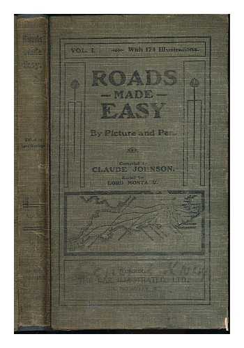 JOHNSON, CLAUDE (1864-1926). MONTAGU LORD - Roads made Easy by Picture and Pen. Compiled by C. Johnson. Edited by Lord Montagu. Volume 1