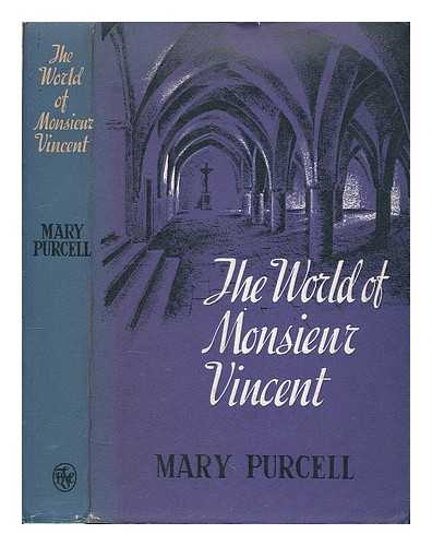 PURCELL, MARY (1906-1991) - The world of Monsieur Vincent : Mary Purcell