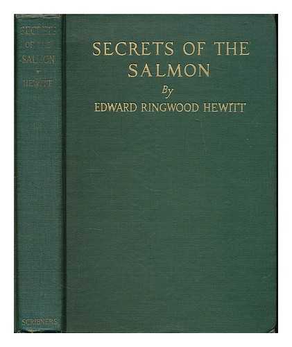 HEWITT, EDWARD R. - Secrets of the salmon
