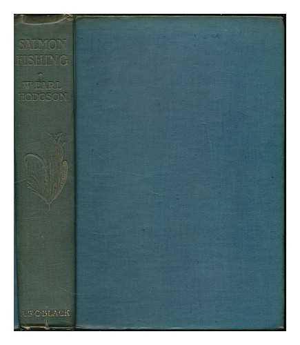 HODGSON, W. EARL (WILLIAM EARL) - Salmon fishing