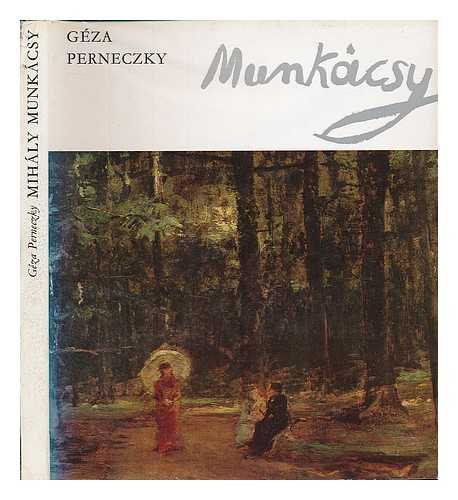 PERNECKY, GEZA - Munkacsy / Geza Pernecky