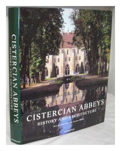 LEROUX-DHUYS, JEAN-FRANCOIS - Cistercian Abbeys: history and architecture / photography by Henri Gaud; text by Jean-Francois Lerous-Dhuys. Translators...Elizabeth Clegg, Caroline Higgitt, Marie-Noelle Ryan