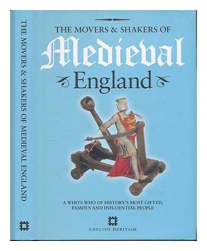 JOWITT, SUSANNAH - The movers & shakers of medieval England : a who's who of history's most gifted, famous and influential people / Susannah Jowitt