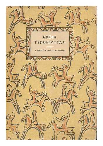 WEBSTER, T. B. L. (THOMAS BERTRAM LONSDALE) 1905-1974 - Greek terracottas / T.B.L. Webster