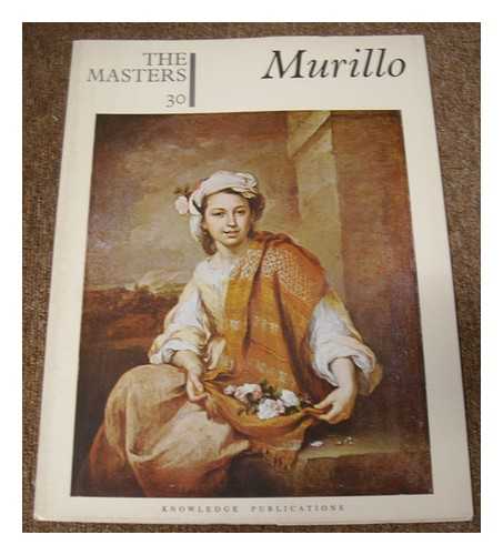 MURILLO, BARTOLOME ESTEBAN (1618-1682) - The Masters 30 : Murillo. [The world's most complete gallery of painting]