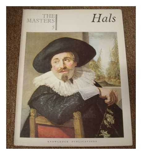 HALS, FRANS (1584-1666) - The Masters 5 : Hals. [The world's most complete gallery of painting]