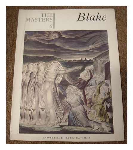 BLAKE, WILLIAM (1757-1827) - The Masters 6 : Blake. [The world's most complete gallery of painting]