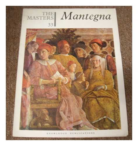 MANTEGNA, ANDREA (1431?-1506) - The Masters 33 : Mantegna. [The world's most complete gallery of painting]