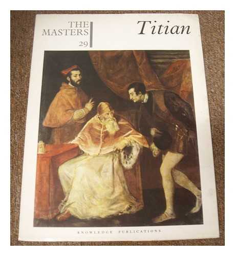 Titian (ca 1488-1576) - The Masters 29 : Titian. [The world's most complete gallery of painting]