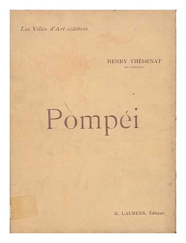 THEDENAT, HENRY - Pompei / Henry Thedenat