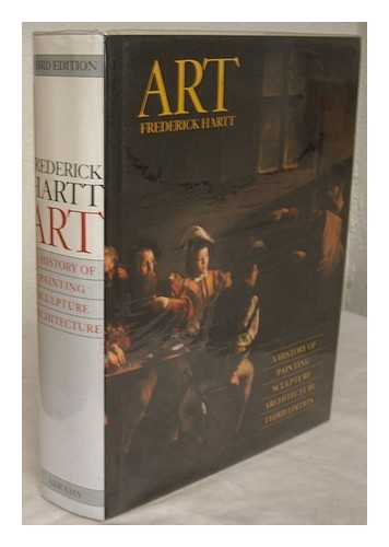 HARTT, FREDERICK - Art : a history of painting, sculpture, architecture / Frederick Hartt