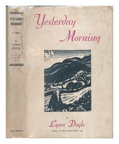 DOYLE, LYNN (1873-1961) - Yesterday morning