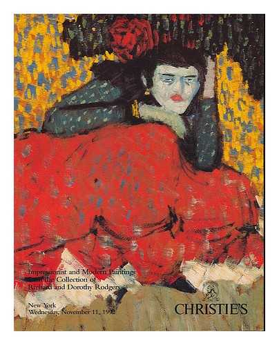 CHRISTIE'S, NEW YORK - Impressionist and modern paintings from the collection of Richard and Dorothy Rodgers : New York, Wednesday, November 11, 1992. [auction catalogue]