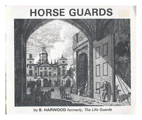 HARWOOD, BRIAN EDWIN - Horse guards