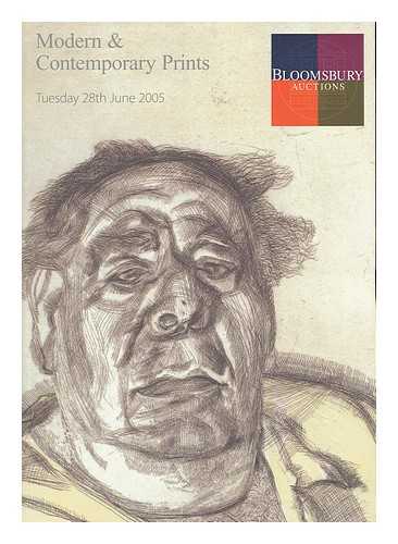Bloomsbury, London - Modern & contemporary prints : Tuesday 28th June 2005  / Bloomsbury Auctions [auction catalogue]