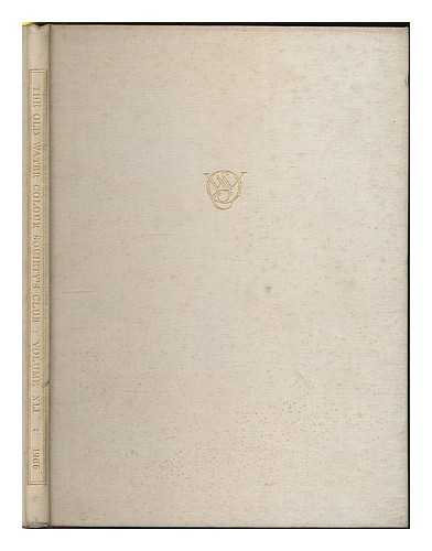 OLD WATER-COLOUR SOCIETY'S CLUB, LONDON - The Old Water-Colour Society's Club : 41st annual volume / edited by Adrian Bury