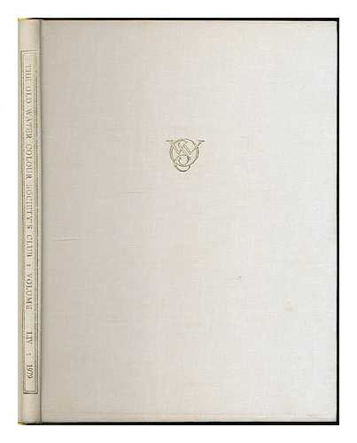 OLD WATER-COLOUR SOCIETY'S CLUB, LONDON - The Old Water-Colour Society's Club : 54th annual volume / edited by Adrian Bury