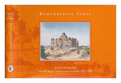 GOODALL, DAVID - Remembering India / David Goodall