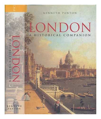 PANTON, KENNETH J. - London : a historical companion / Kenneth Panton